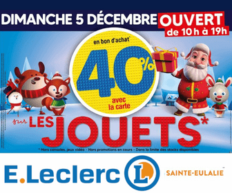 40% en bon d'achat sur le rayon Jouets chez E.Leclerc - Sainte-Eulalie (33)