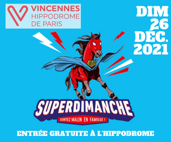Entrée gratuite au super dimanche à l’Hippodrome de Paris Vincennes