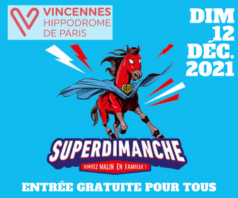 Entrée gratuite pour le super dimanche à l'Hippodrome de Paris Vincennes